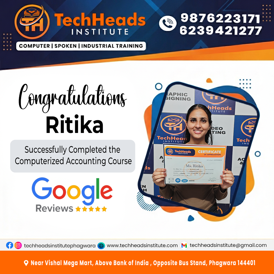 Ritika completed Computerized Accounting Course at TechHeads Computer Institute Phagwara Punjab holding certificate